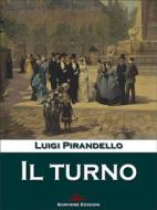 Ebook Il turno di Luigi Pirandello edito da Edizioni Scrivere