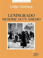 Ebook Leningrado memorie di un assedio di Lidija Ginzburg edito da goWare e Edizioni Angelo Guerini e Associati