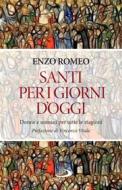 Ebook Santi per i giorni d'oggi di Romeo Enzo edito da San Paolo Edizioni