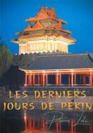 Ebook Les derniers jours de Pékin di Pierre Loti edito da Books on Demand