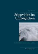 Ebook Stippvisite im Unmöglichen di Anja Pusch edito da Books on Demand