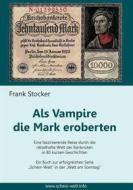 Ebook Als Vampire die Mark eroberten di Frank Stocker edito da Books on Demand