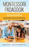 Ebook Montessori Pädagogik anwenden - Das Praxisbuch für Eltern di Marna Reschowsyk edito da Books on Demand