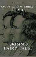 Ebook Grimms’ Fairy Tales Complet (Active TOC) (A to Z Classics) di Jacob Grimm, Wilhelm Grimm edito da A to Z Classics