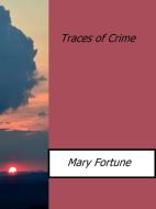 Ebook Traces of Crime di Mary Fortune edito da Enrico Conti