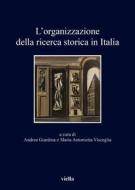 Ebook L’organizzazione della ricerca storica in Italia di Andrea Giardina, Maria Antonietta Visceglia edito da Viella Libreria Editrice