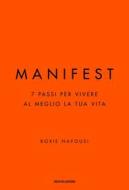 Ebook Manifest di Nafousi Roxie edito da Mondadori