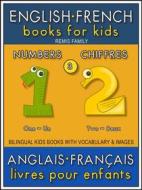 Ebook 3 - Numbers | Chiffres - English French Books for Kids (Anglais Français Livres pour Enfants) di Remis Family edito da Remis Family