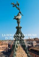 Ebook La Fontana Dei Fiumi in Piazza Navona di AA. VV. edito da Gangemi Editore