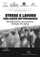 Ebook Stress e Lavoro nella società dell’informazione: identificazione, prevenzione, strategie di coping di Annalisa Galardi edito da EDUCatt