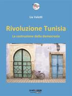 Ebook Rivoluzione Tunisia di Lia Valetti edito da Edizioni Simple