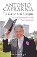 Ebook La classe non è acqua di Caprarica Antonio edito da Sperling & Kupfer