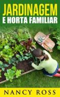 Ebook Jardinagem E Horta Familiar di Nancy Ross edito da Michael van der Voort
