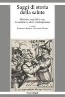 Ebook Saggi di storia della salute di AA. VV. edito da Franco Angeli Edizioni