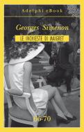 Ebook Le inchieste di Maigret 66-70 di Georges Simenon edito da Adelphi