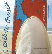 Ebook I talk to the sea di AA. VV. edito da Gangemi Editore