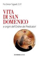 Ebook Vita di san Domenico di Tugwell Simon edito da De Ferrari Editore