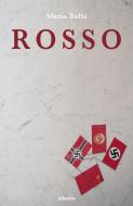 Ebook Rosso di Mario Balbi edito da Gruppo Albatros Il Filo