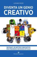 Ebook Diventa un genio creativo di Luciano Rizzo edito da Editoriale Programma