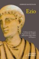 Ebook Ezio di Giorgio Ravegnani edito da Carocci Editore