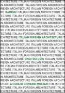 Ebook Italian Foreign Architecture di Giovanni Multari a cura di edito da tab edizioni