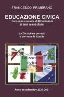 Ebook Educazione Civica: Dal senso comune di Cittadinanza ai suoi cenni storici di Francesco Primerano edito da Youcanprint