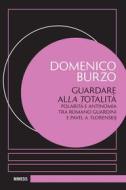 Ebook Guardare alla totalità di Domenico Burzo edito da Mimesis Edizioni