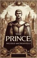 Ebook The Prince(Illustrated) di Niccolo machiavelli edito da Micheal Smith