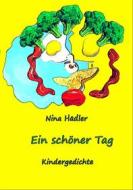 Ebook Ein schöner Tag di Nina Hadler edito da Books on Demand