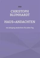 Ebook Haus=Andachten di Jürgen Mohr, Christoph Blumhardt edito da Books on Demand