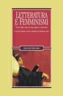 Ebook Letteratura e femminismi di Maria Teresa Chialant, Eleonora Rao edito da Liguori Editore