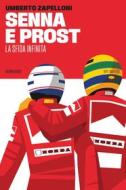 Ebook Senna e Prost di Umberto Zapelloni edito da 66THAND2ND