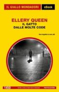 Ebook Il Gatto dalle molte code (Il Giallo Mondadori) di Queen Ellery edito da Mondadori