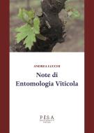 Ebook Note di Entomologia Viticola di Andrea Lucchi edito da Pisa University Press Srl