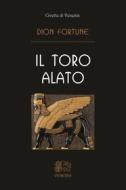 Ebook Il Toro alato di Dion Fortune edito da Venexia