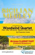 Ebook Sicilian Medley - Woodwind Quartet (Bb Bass Clarinet part) di Various Authors, a cura di Francesco Leone edito da Glissato Edizioni Musicali