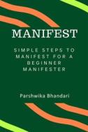 Ebook Simple steps to manifest for a beginner di Bhandari Parshwika edito da ar