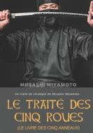 Ebook Le Traité des Cinq Roues (Le Livre des cinq anneaux) di Musashi Miyamoto edito da Books on Demand