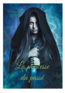 Ebook La princesse du passé di Christophe Serres edito da Books on Demand