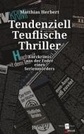 Ebook Tendenziell Teuflische Thriller di Matthias Herbert edito da Books on Demand