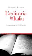 Ebook L’Editoria in Italia di Giovanni Ragone, Fabio Tarzia edito da Liguori Editore