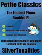 Ebook Petite Classics for Easiest Piano Booklet F1 di Silvertonalities edito da SilverTonalities