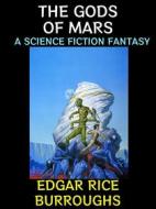 Ebook The Gods of Mars di Edgar Rice Burroughs edito da Diamond Book Publishing