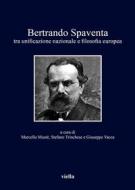 Ebook Bertrando Spaventa di Stefano Trinchese, Giuseppe Vacca, Marcello Mustè edito da Viella Libreria Editrice