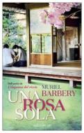 Ebook Una rosa sola di Muriel Barbery edito da Edizioni e/o