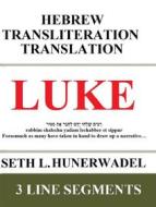 Ebook Luke di Seth L. Hunerwadel edito da Seth Hunerwadel