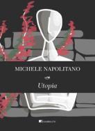 Ebook Utopia di Michele Napolitano edito da Inschibboleth Edizioni