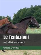 Ebook Le Tentazioni di Grazia Deledda edito da Edizioni Scrivere