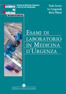 Ebook Esami di laboratorio in medicina d'urgenza di Ivo Casagranda, Mario Plebani, Paolo Carraro edito da CGEMS