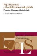 Ebook Papa Francesco e il cattolicesimo sud globale di AA. VV. edito da Franco Angeli Edizioni